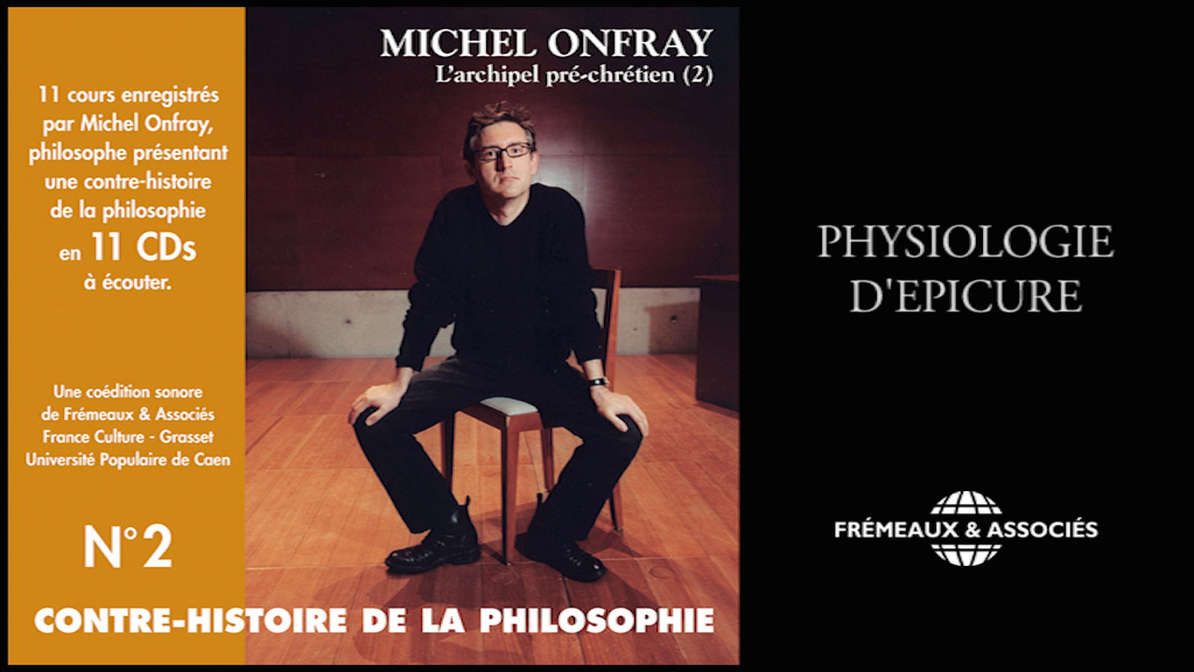 La contre-histoire de la philosophie : Physiologie d'Epicure (2005)